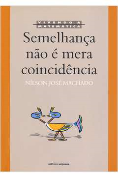 Semelhanca Nao Mera Coincidencia - Vivendo A Matematica
