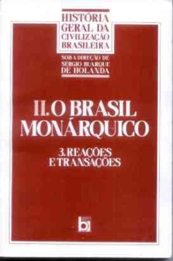 Brasil Monarquico - Reacoes E Transacoes V. 03