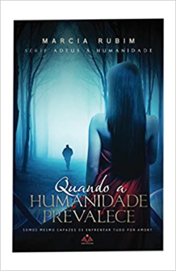 Quando A Humanidade Prevalece