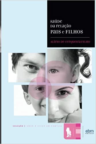 Saúde da Relação Pais e Filhos