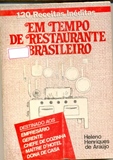 Em Tempo De Restaurante Brasileiro - 120 Receitas Ineditas