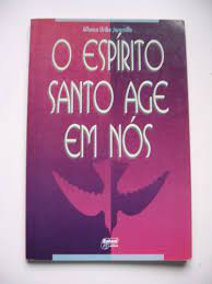 O Espirito Santo Age Em Nos