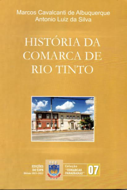 Historia Da Comarca De Rio Tinto - Colecao Comarcas Paraibanas 07 (f-912 /8)