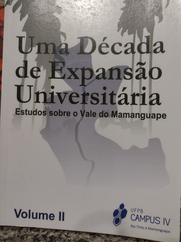 Uma Decada De Expansao Universitaria - Estudos Sobre O Vale De Mamanguape V. 02
