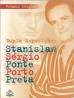 Dupla Exposicao - Stanislaw Sergio Ponte Porto Preta