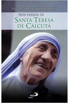 Nos Passos De Santa Teresa De Calcuta