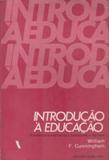 Introducao A Educacao - Problemas Fundamentais Finalidades E Tecnicas