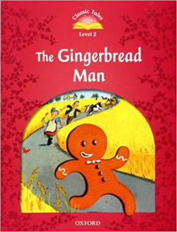Classic Tales - Level 2 / The Gingerbread Man