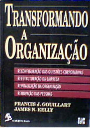 Transformando A Organizacao