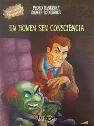 Um Homem Sem Consciencia
