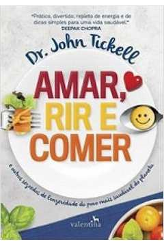 Amar Rir E Comer