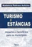 Turismo E Estancias - Impactos E Beneficios Para Os Municipios