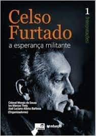 Celso Furtado - A Esperanca Militante - Interpretacoes V.01