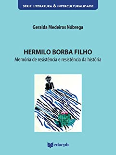 Hermilo Borba Filho - Memoria De Resistencia E Resistencia Da Historia