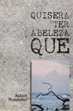 Quisera Ter A Beleza Que