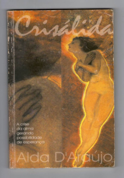 Crisalida - A Crise Da Alma Gerando Possibilidade De Esperanca