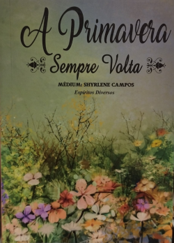 A Primavera Sempre Volta Por Diversos Espiritos