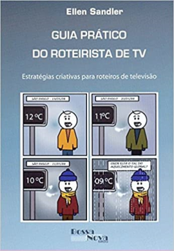 Guia Pratico Do Roteirista De Tv - Estrategias Criativas Para Roteiros De Televisao