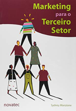 Marketing Para O Terceiro Setor - Guia Pratico Para Implantacao De Marketing Em Organizacoes Filantropicas