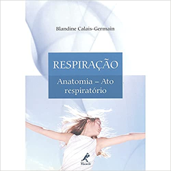 Respiracao - Anatomia - Ato Respiratorio
