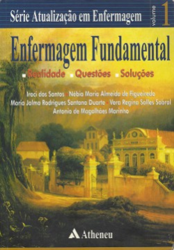 Enfermagem Fundamental - Serie Atualizacao Em Enfermagem V. 01