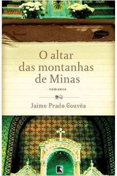 O Altar Das Montanhas De Minas
