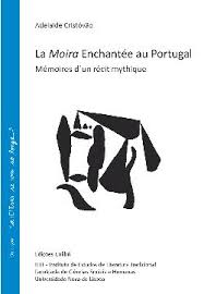 La Moira Enchantee Au Portugal - Memoires D Un Reciot Mythique