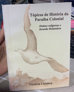 Topicos De Historia Da Colonial - Ordens Religiosas E Invasao Holandesa