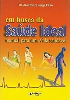 Em Busca Da Saude Ideal
