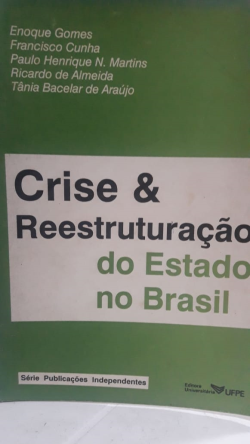 Crise & Reestruturacao Do Estado No Brasil