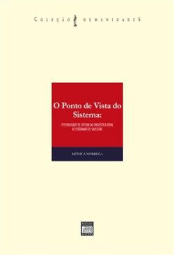 O Ponto De Vista Do Sistema - Possibilidade De Leitura Da Linguistica Geral De Ferdinand De Saussure