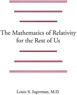 The Mathematics Of Relativity For The Rest Of Us