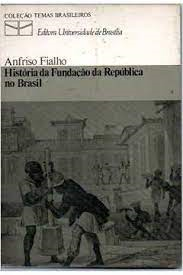 Historia Da Fundacao Da Republica No Brasil