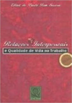 Relacoes Interpessoais E Qualidade De Vida No Trabalho