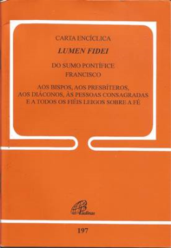 Carta Enciclica Lumen Fidei Do Sumo Pontifice Francisco