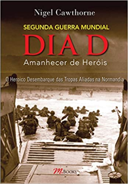 O Dia D - O Amanhecer De Herois