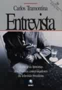 Entrevista - Arte E As Historias Dos Maiores Entrevistadores Da Televisao Brasileira