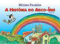 La Historia Del Arco Iris / A Historia Do Arco Iris