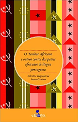O Tambor Africano E Outros Contos Dos Paises Africanos De Lingua Portuguesa