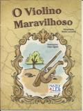 Violino Maravilhoso, O