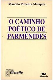 O Caminho Poetico De Parmenides