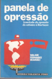 Panela De Pressao Juventude: Da Opressao Do Cative Iro A Libertacao