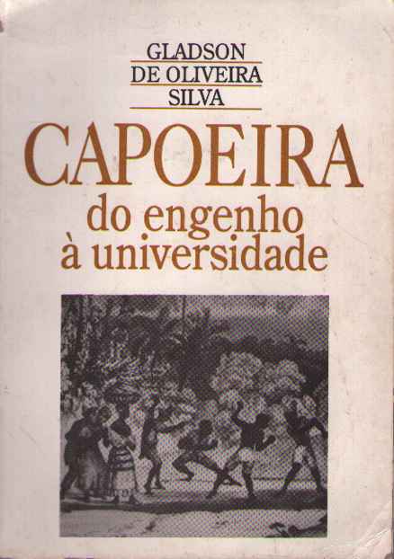 Capoeira do Engenho À Universidade