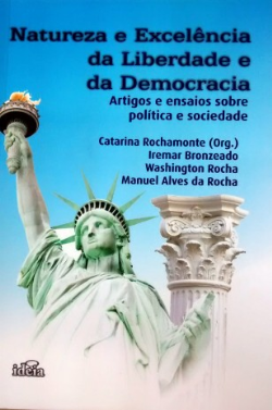 Natureza E Excelencia Da Liberdade E Da Democracia