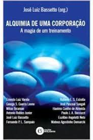 Alquimia De Uma Corporacao - A Magia De Um Treinamento