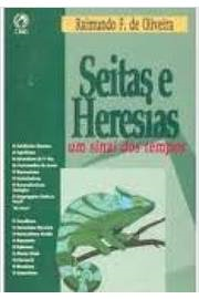 Seitas E Heresias - Um Sinal Do Fim Dos Tempos