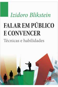 Falar Em Publico E Convencer - Tecnicas E Habilidades