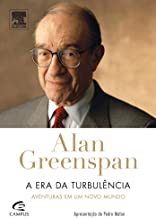 Alan Greenspan - Era Da Turbulencia - Aventuras Em Um Novo Mundo