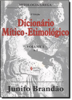 Dicionario Mitico-etimologico Da Mitologia Grega V.01 - A-i