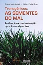 Transgenicos. As Sementes Do Mal